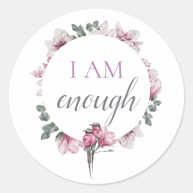 Simple Inspiring I Am Enough Affirmation Classic Round Sticker (Front)