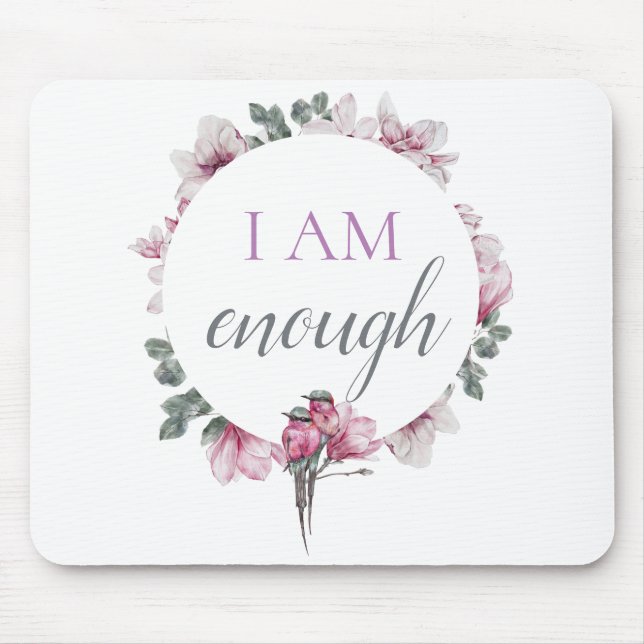 Simple Inspiring I Am Enough Affirmation Mouse Pad (Front)