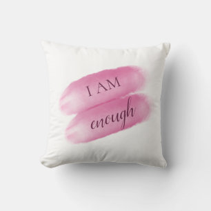 Simple Inspiring Quote I Am Enough Affirmation Cushion