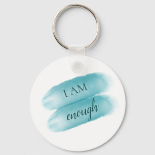 Simple Inspiring Quote I Am Enough Affirmation Key Ring
