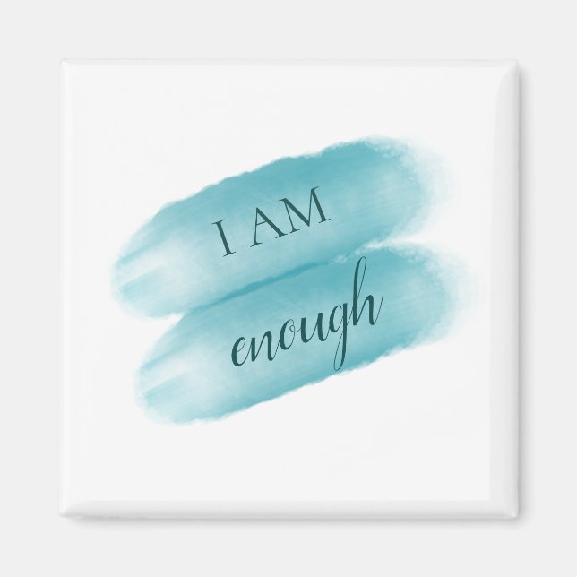 Simple Inspiring Quote I Am Enough Affirmation Magnet (Front)
