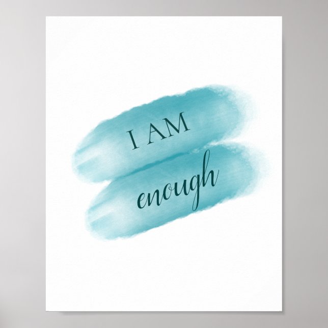 Simple Inspiring Quote I Am Enough Affirmation Poster (Front)