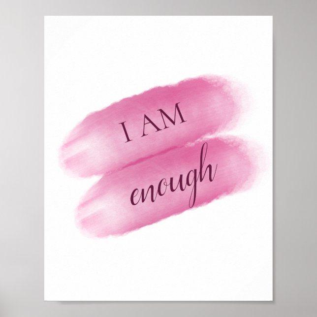 Simple Inspiring Quote I Am Enough Affirmation Poster (Front)