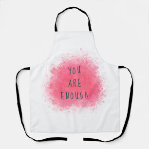Simple Inspiring You Are Enough Affirmation Quote Apron