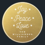 Simple Joy Peace Love Hand-Lettered Trendy Gold Classic Round Sticker<br><div class="desc">A festive holiday sticker featuring a simple "Joy Peace Love" typography design set against a trendy faux background and highlighted by small snowflakes.  Add your name or text to customise.</div>