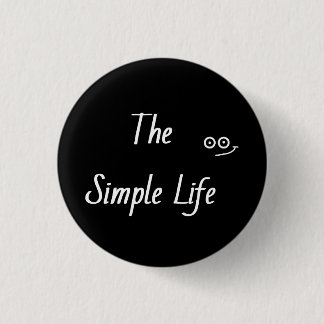 'simple life' 3 cm round badge
