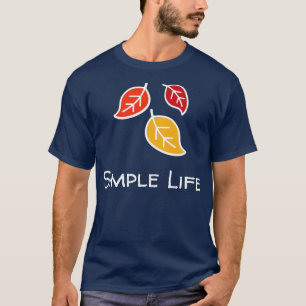 Simple Life Autumn Leaves T-Shirt