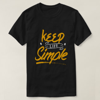 Simple Life T-Shirt