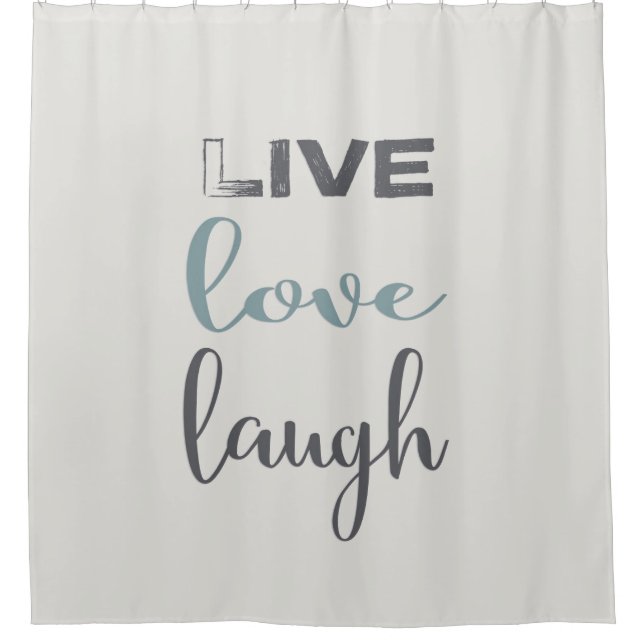 Simple Live Love Laugh Typography Quote Shower Curtain (Front)