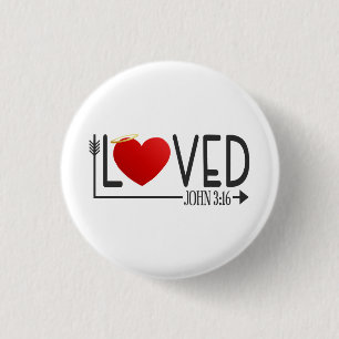 Simple Loved Bible Verse Valentine   Pin Button