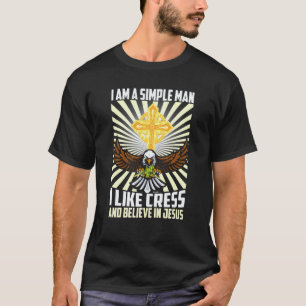 Simple Man Like Cress Vegan Believe In Jesus Chris T-Shirt