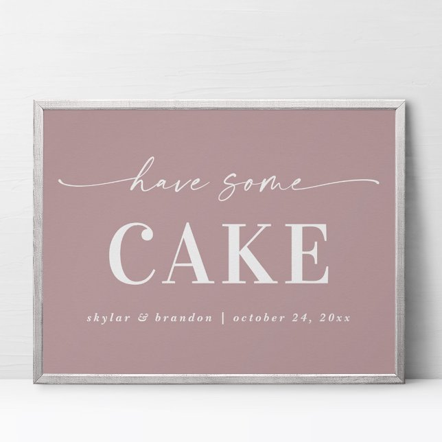 Simple Mauve Have Some Cake Wedding Sign (Creator Uploaded)