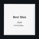 SIMPLE MINIMAL add your name custom best man Magnet<br><div class="desc">design</div>