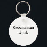 SIMPLE MINIMAL add your name custom groomsman    Key Ring<br><div class="desc">design</div>
