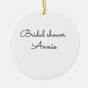 simple minimal add your name text bridal shower  t ceramic ornament