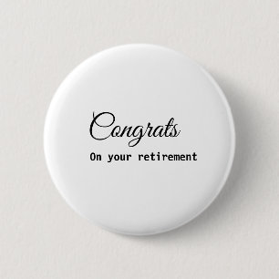 Simple minimal congratulations retirement add name 6 cm round badge