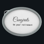 Simple minimal congratulations retirement add name belt buckle<br><div class="desc">Design</div>