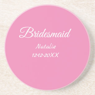 Simple minimal pink bridesmaid add name year text coaster