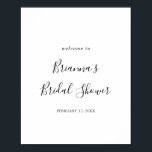 Simple Minimalist Bridal Shower Welcome Poster<br><div class="desc">This simple minimalist bridal shower welcome poster is perfect for a modern wedding shower. The simple and elegant design features classic and fancy script typography in black and white.</div>
