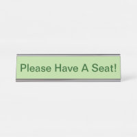 Simple, Minimalist & Humble "Please Have A Seat!"