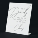 Simple Minimalist Script Funny Wedding Drinks Pedestal Sign<br><div class="desc">Simple Minimalist Script Funny Wedding Drinks Pedestal Sign</div>