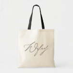 Simple Minimalist Wifey Calligraphy Script Tote Bag<br><div class="desc">This stylish and trendy tote bag features "wifey" in a modern hand-lettered styled script. Perfect to give as a gift to the bride as an engagement,  ,  bridal shower,  bachelorette or wedding gift. Fill it with goodies like bridal magazines,  notepads,  etc. during the wedding planning stages, .</div>