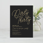 Simple Modern Dirty Thirty Birthday Invitation<br><div class="desc">Simple black & gold "Dirty Thirty" personalised 30th birthday invitation with classy and modern typography. Customise it easily with name,  age,  and party details.</div>