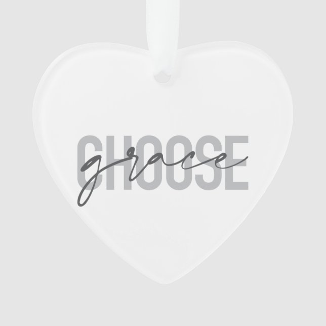 Simple, modern, urban, cool design Choose Grace Ornament (Front)