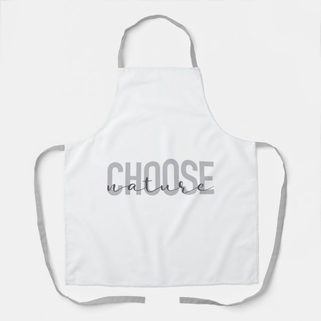 Simple, modern, urban, cool design Choose Nature Apron (Front)