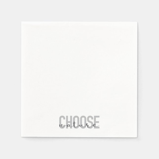 Simple, modern, urban, cool design Choose Nature Napkin (Front)