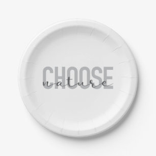 Simple, modern, urban, cool design Choose Nature Paper Plate