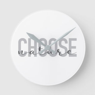 Simple, modern, urban, cool design Choose Nature Round Clock
