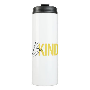Simple, modern, urban cool vibrant design Be Kind Thermal Tumbler