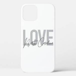 Simple, modern, urban design Love North Carolina iPhone 12 Case