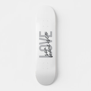 Simple, modern, urban design Love San Francisco Skateboard