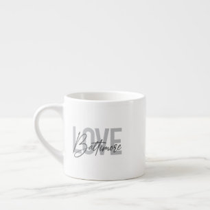Simple, modern urban trendy design Love Baltimore Espresso Cup