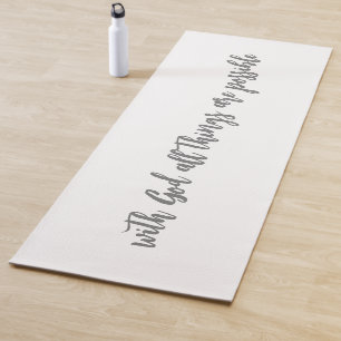 Simple modern With God all things are possible   Yoga Mat