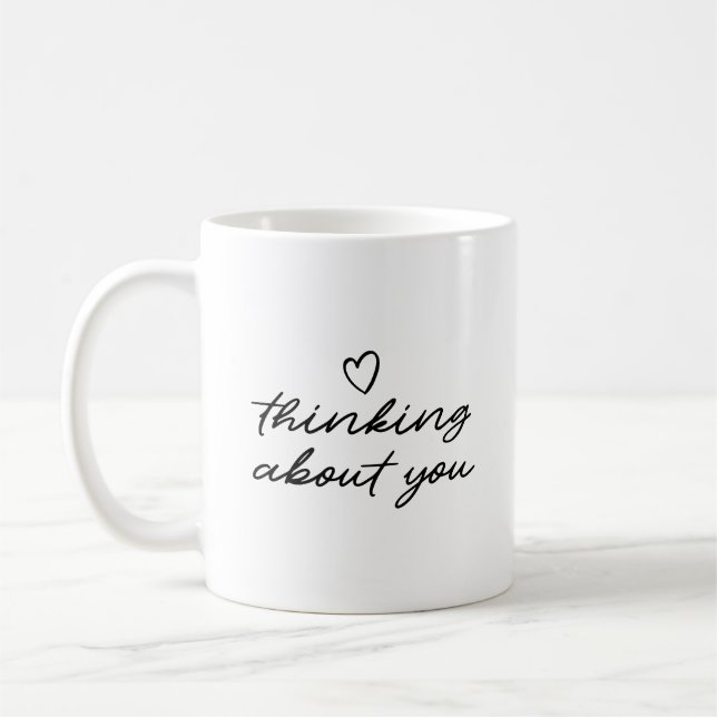 Simple Moment Affection Thinking About You Written Coffee Mug (Left)
