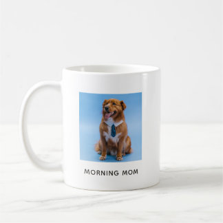 Simple Morning Mum Personalised Dog Photo Coffee Mug
