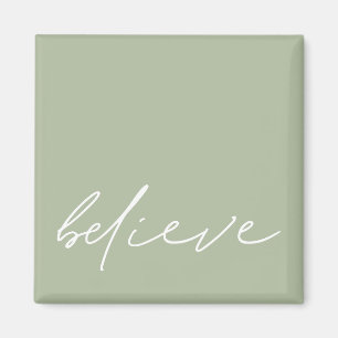 Simple Motivational Believe Script Sage Green Magnet