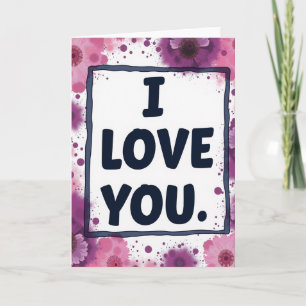 Simple Painted Floral I Love You Card