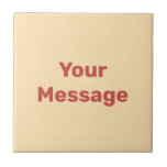Simple Peach and Red Text Template Your Message Ceramic Tile<br><div class="desc">Red display text is in the centre of this peach ceramic tile. You can edit the text to show your custom message.</div>