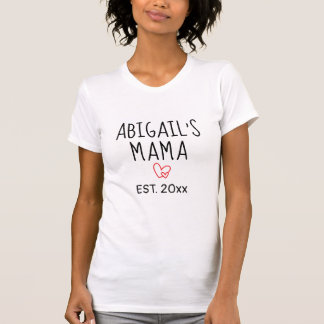 Simple Personalised Mama Gift with Child’s Name  T-Shirt
