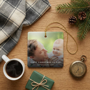 Simple Photo First Christmas as Dad Ceramic Ornament