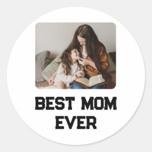 Simple Photo Mom Ever Mothers Day Gift Classic Round Sticker