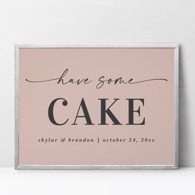 Simple Pink Have Some Cake Wedding Sign (Creator Uploaded)