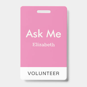 Simple Pink Personalised Volunteer Ask Me ID Badge