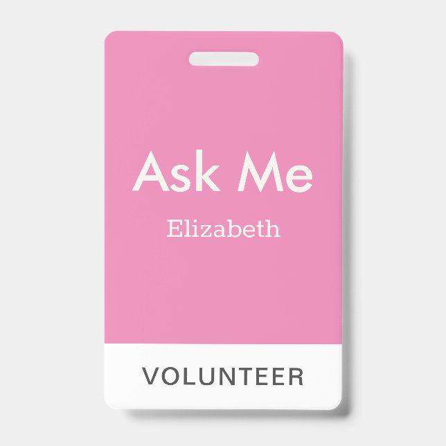 Simple Pink Personalised Volunteer Ask Me ID Badge (Front)