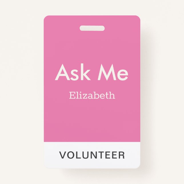 Simple Pink Personalised Volunteer Ask Me ID Badge (Front)