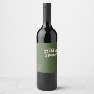 Simple Retro   Olive Green Maid Of Honour Proposal Wine Label